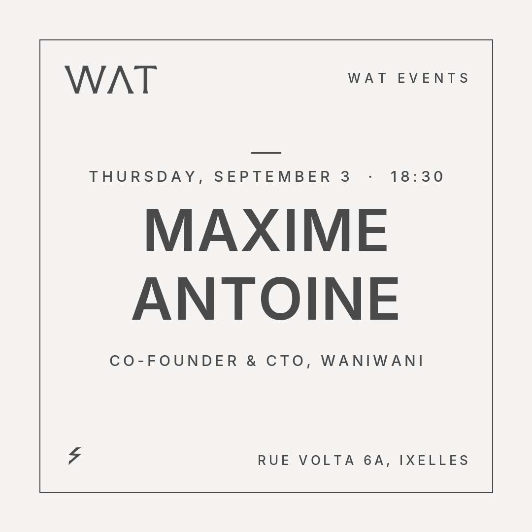 WAT x Maxime Antoine (Waniwani)