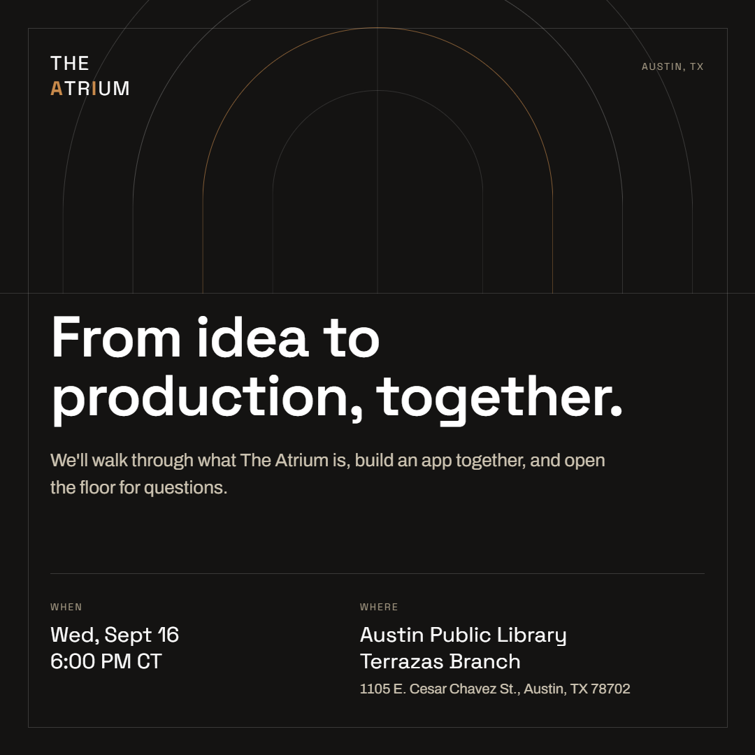The Atrium - From Idea to Production