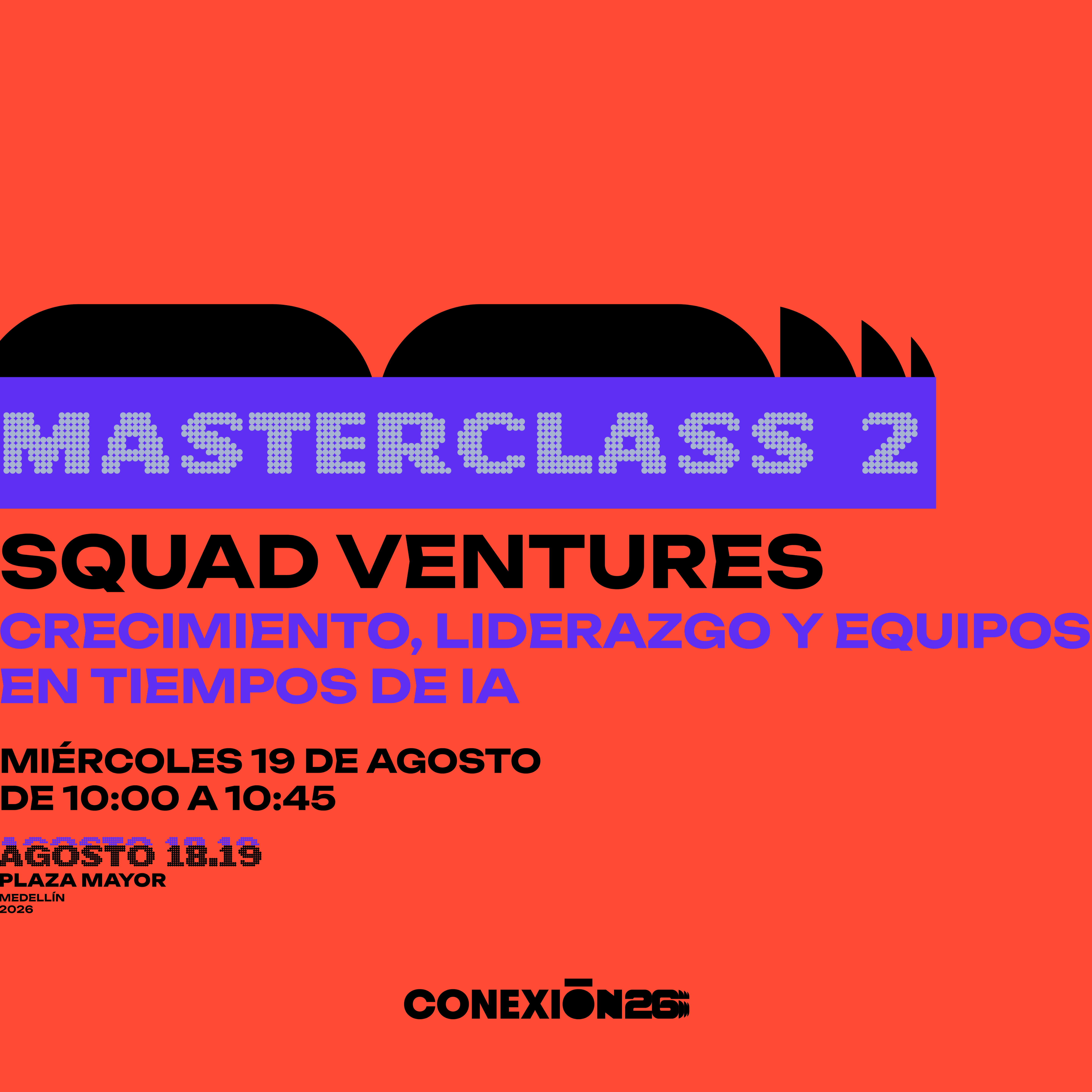 Squads Ventures - Crecimiento, liderazgo y equipos en tiempos de IA