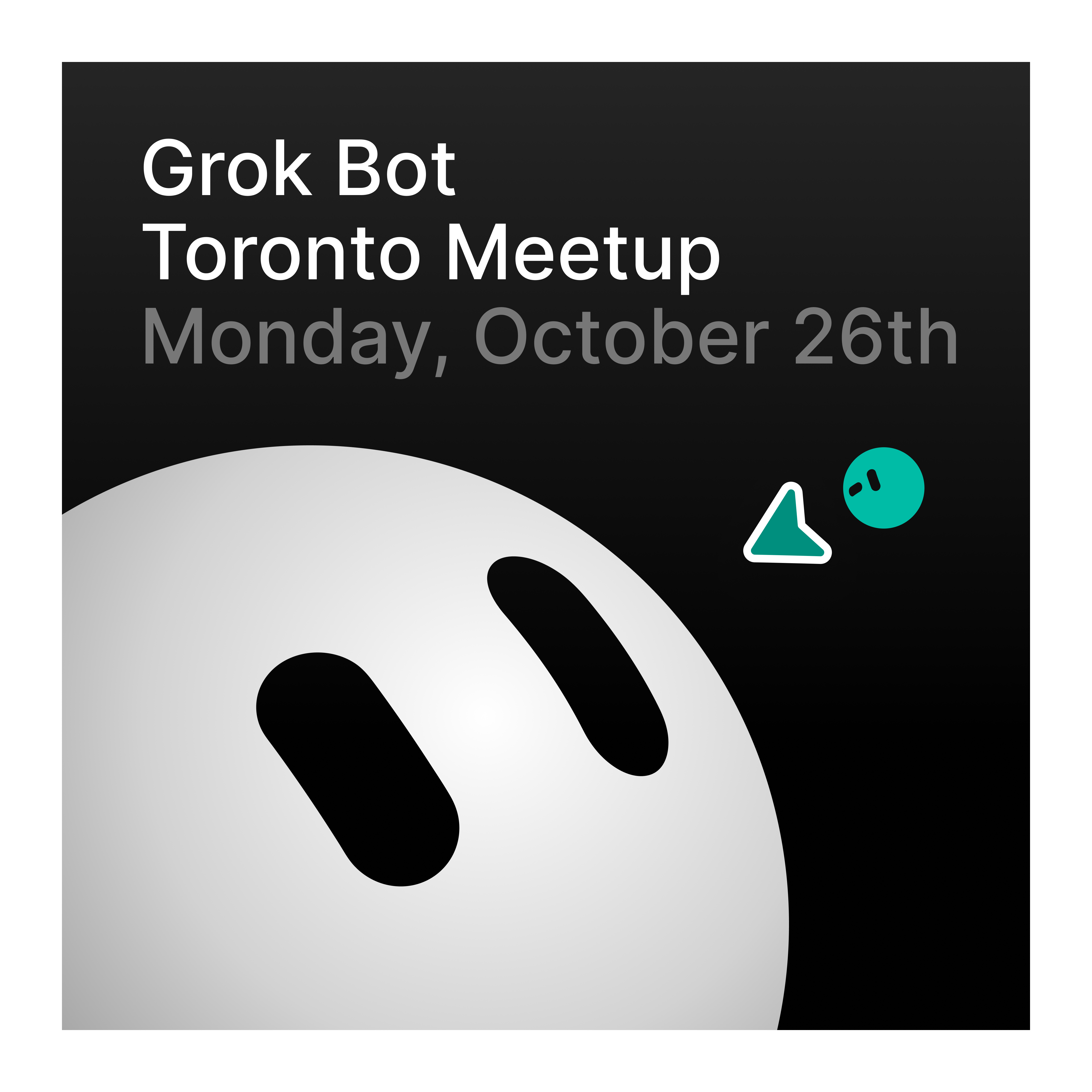 Grok Bot Meetup Toronto - Oktober