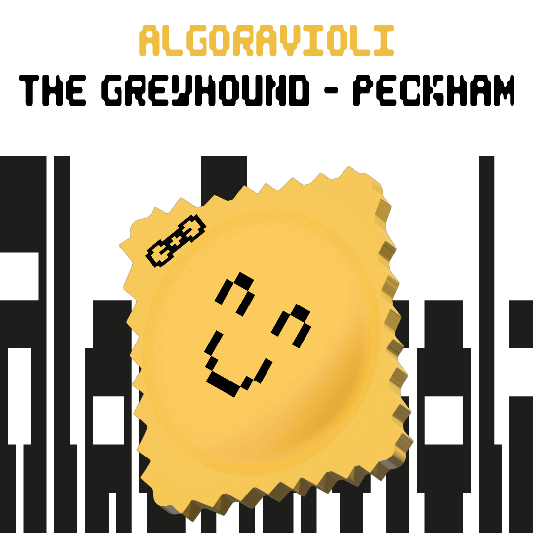 Cover art for #AlgoRavioli — The Greyhound - Peckham