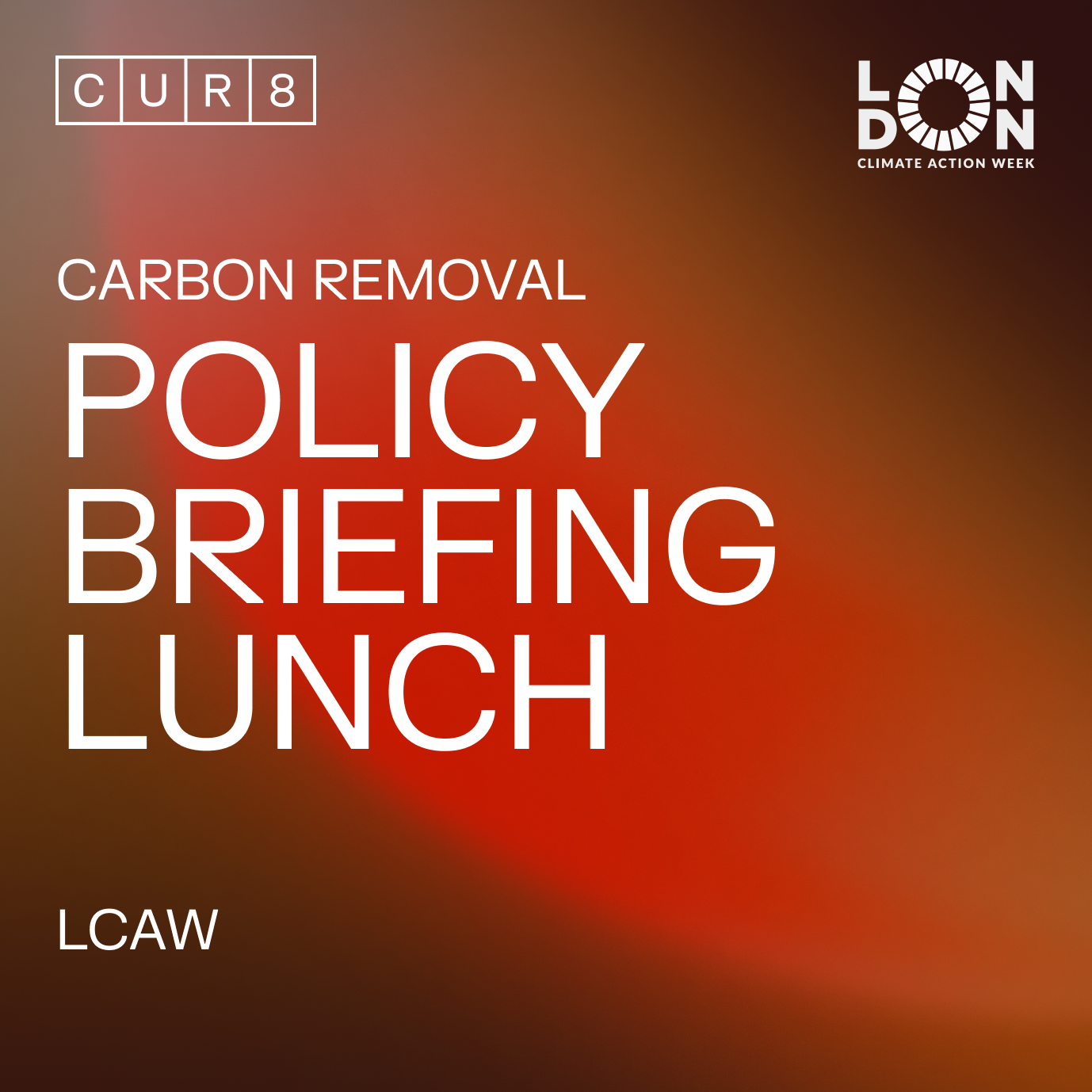 Cover art for #Carbon Removal Policy Briefing Lunch — London Climate Action Week — London, United Kingdom
