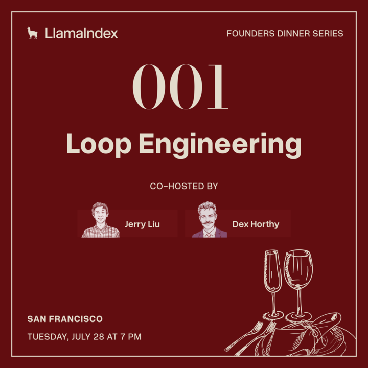 LlamaIndex Founder Dinners 001: Loop Engineering