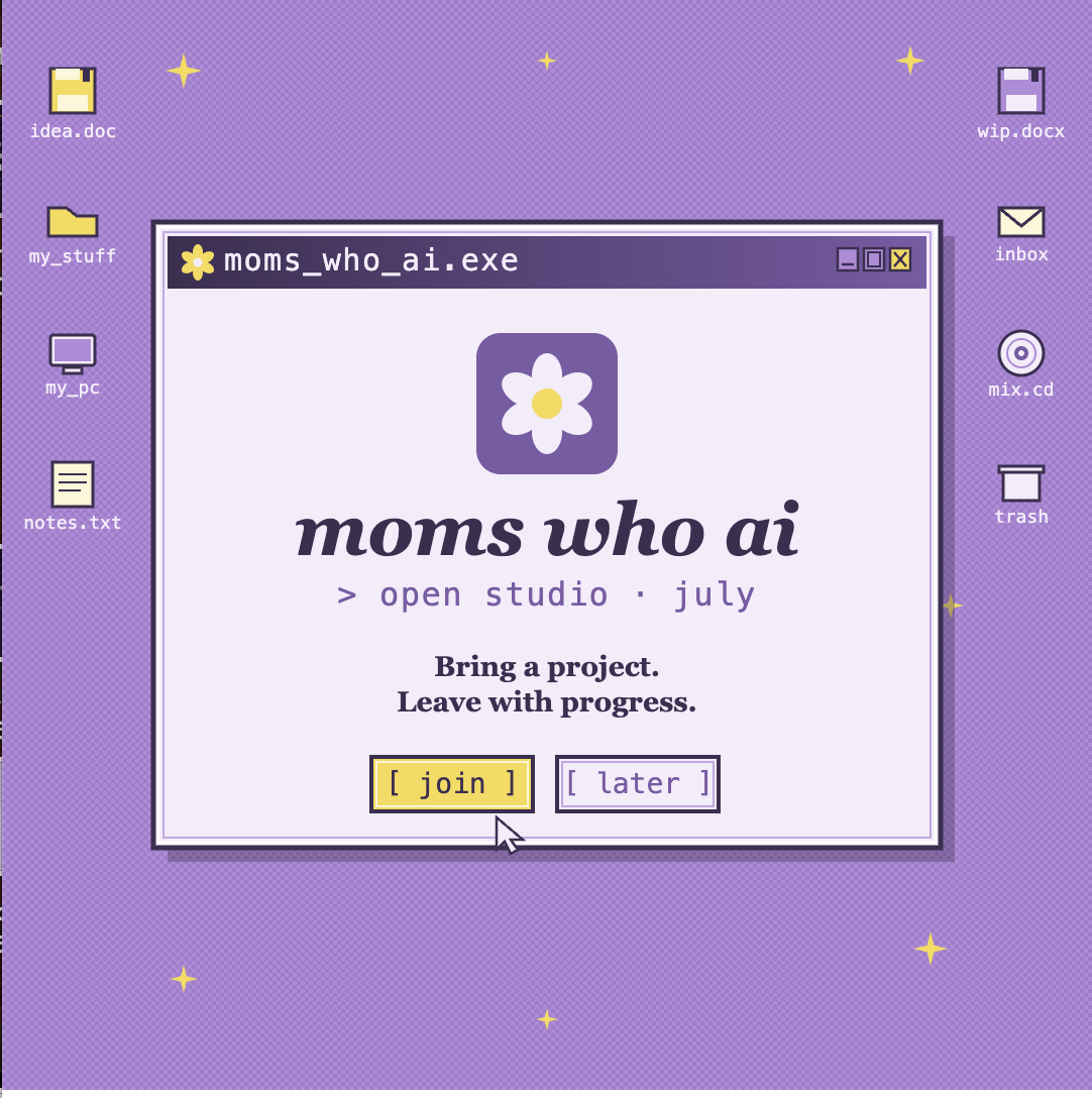 Moms Who AI: Build Club (July)