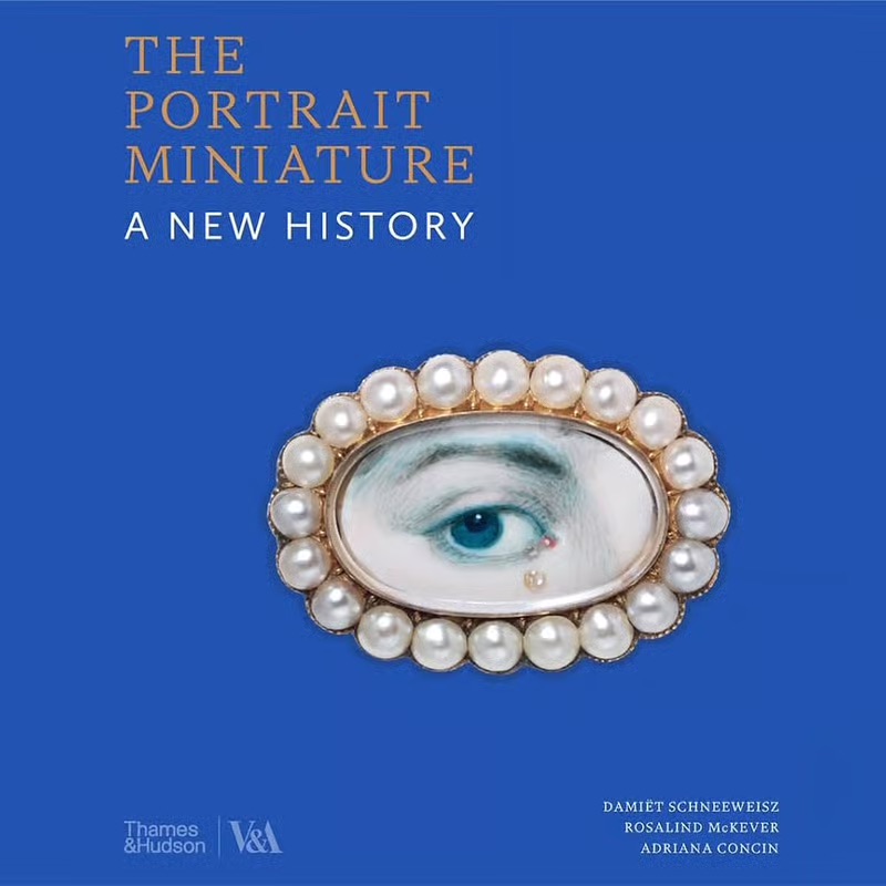 THE PORTRAIT MINIATURE: A NEW HISTORY