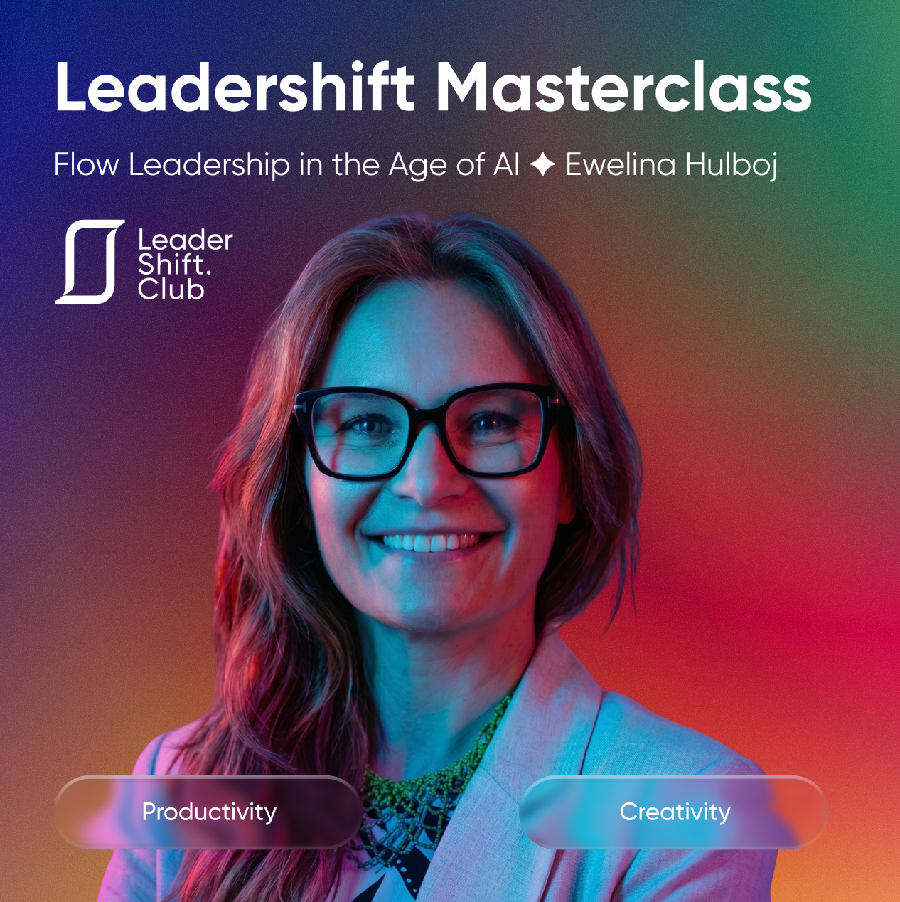 Leadership Flow à l'ère de l'IA ✦ Une Masterclass Leadershift avec Ewelina Hulboj