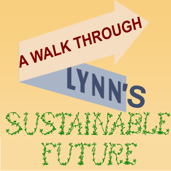 A Walk Through Lynn's Sustainable Future