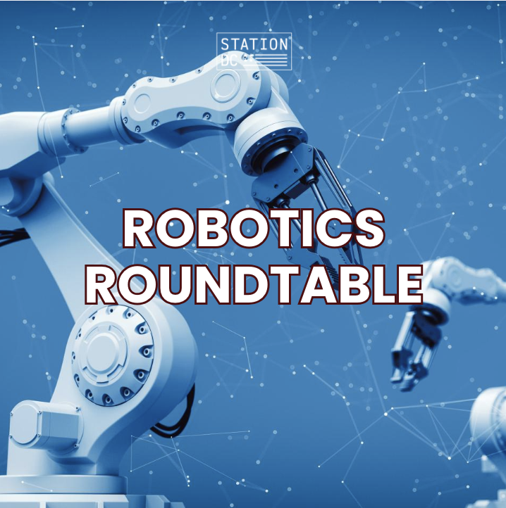STATION DC Robotics Roundtable (MEMBERS ONLY)