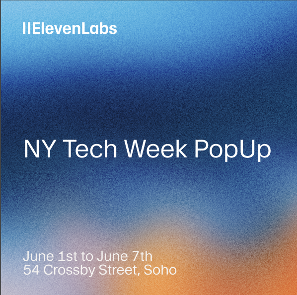 Cover art for #ElevenLabs NY Tech Week PopUp — 54 Crosby St