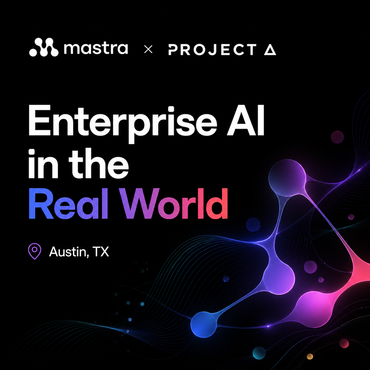 Enterprise AI in the Real World - a private dinner with Mastra × ProjectA.ai