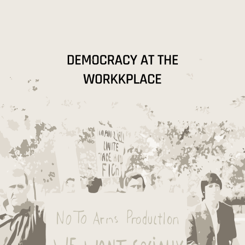 Democracy at the Workplace