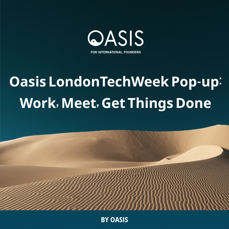 Cover art for #Oasis LondonTechWeek Pop-up: Work, Meet, Get Things Done — London, United Kingdom