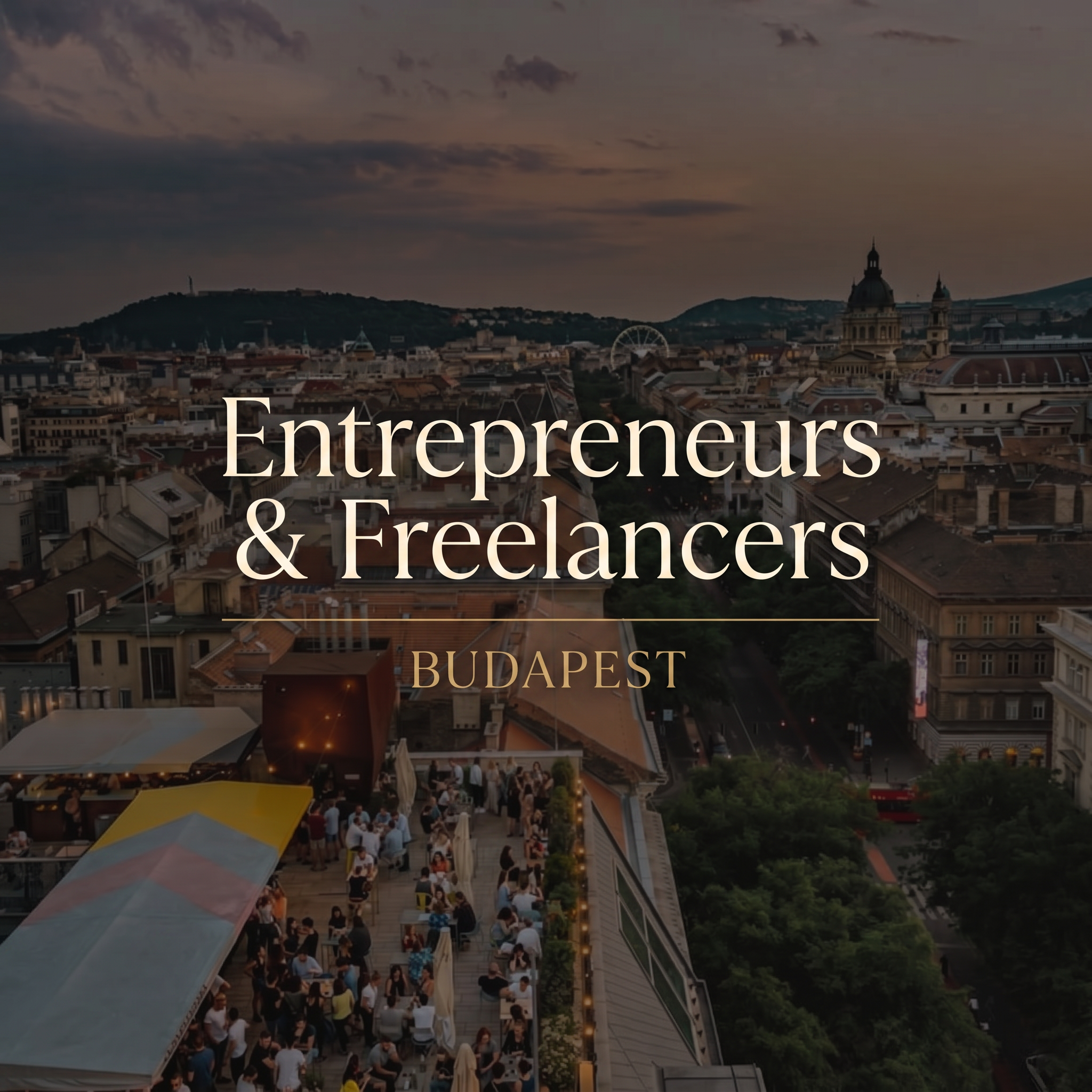 Entrepreneurs & Freelancers Budapest — Hangout @ Rooftop