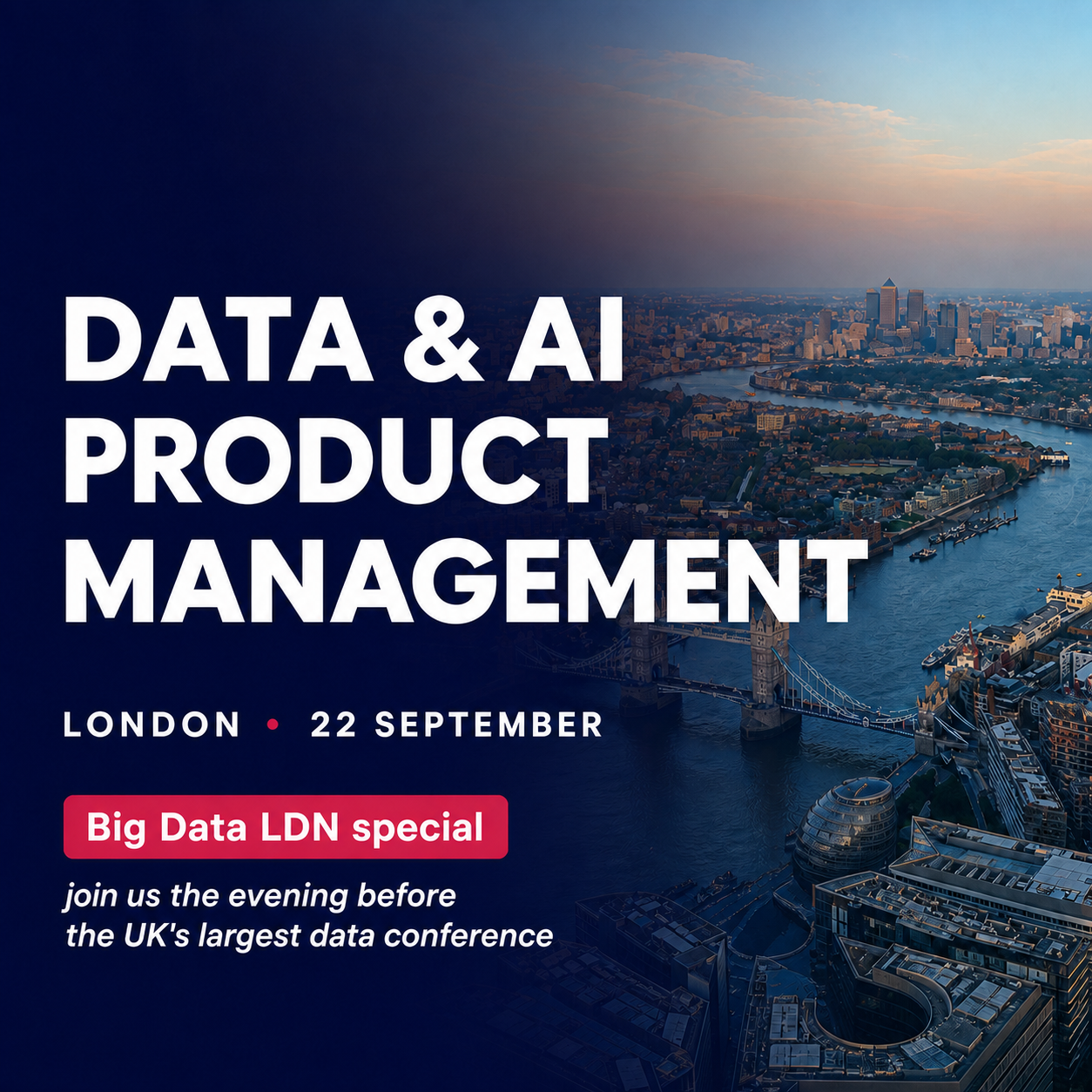 London Data & AI Product Management meetup #24 (BigDataLDN special!)