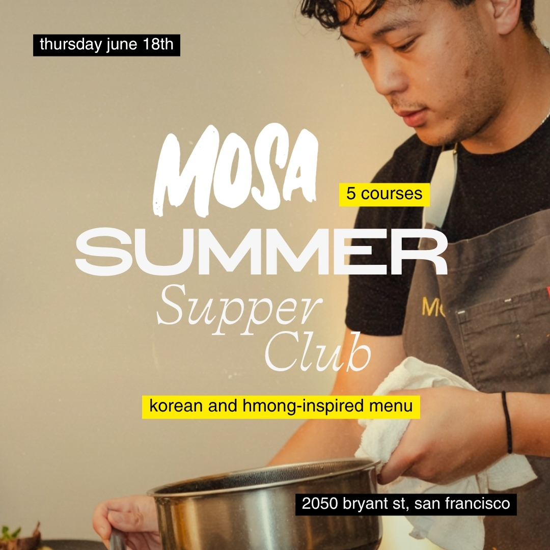 Cover art for #🍽️ MOSA’s Supper Club: 5-Course Hmong & Korean Menu (6/18) — 2050 Bryant St unit 105