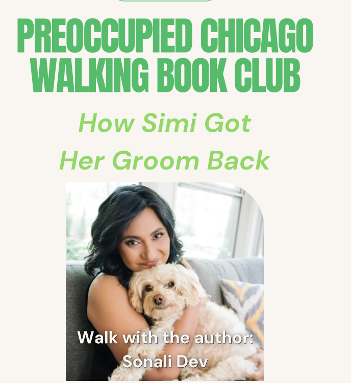 Preoccupied Chicago July Walking Book Club with Sonali Dev