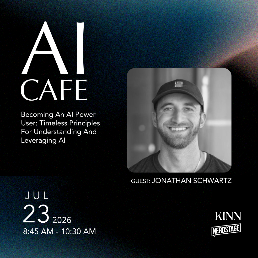 AI Cafe: Becoming An AI Power User: Timeless Principles For Understanding And Leveraging AI