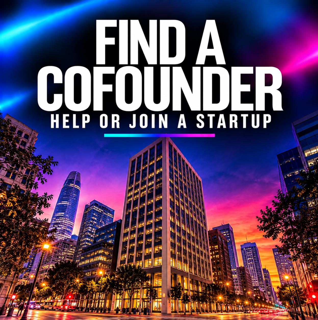 Find a Cofounder, Help or Join a Startup