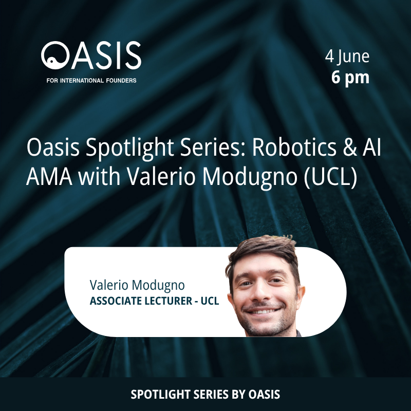Oasis Spotlight Series: Robotics & AI. AMA with Valerio Modugno (UCL)
