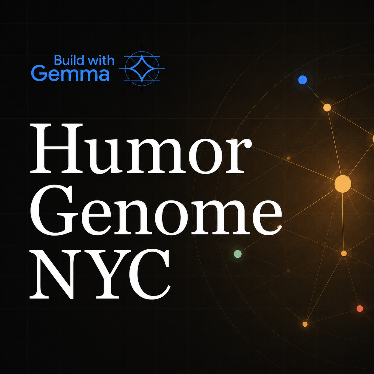 Build with Gemma: Humor Genome NYC Live Showcase