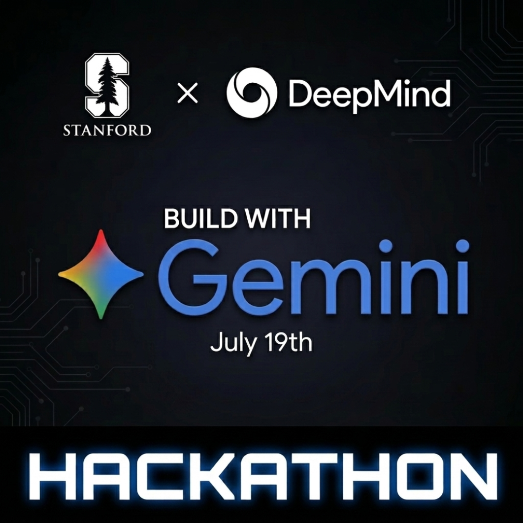 Stanford x DeepMind Hackathon: Build. Ship. Win up to $5M in Seed Funding*