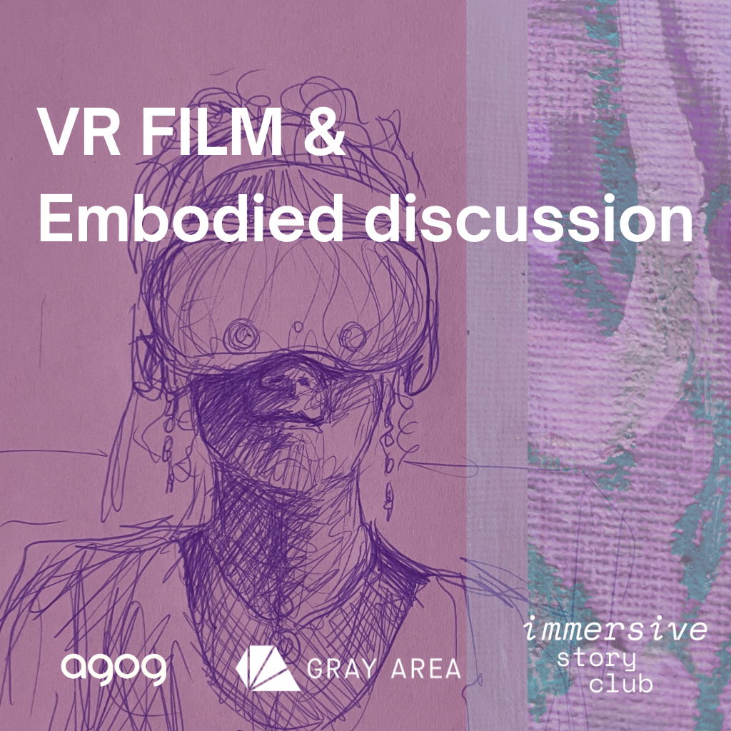 VR Фильм и Воплощённая Дискуссия @ Gray Area