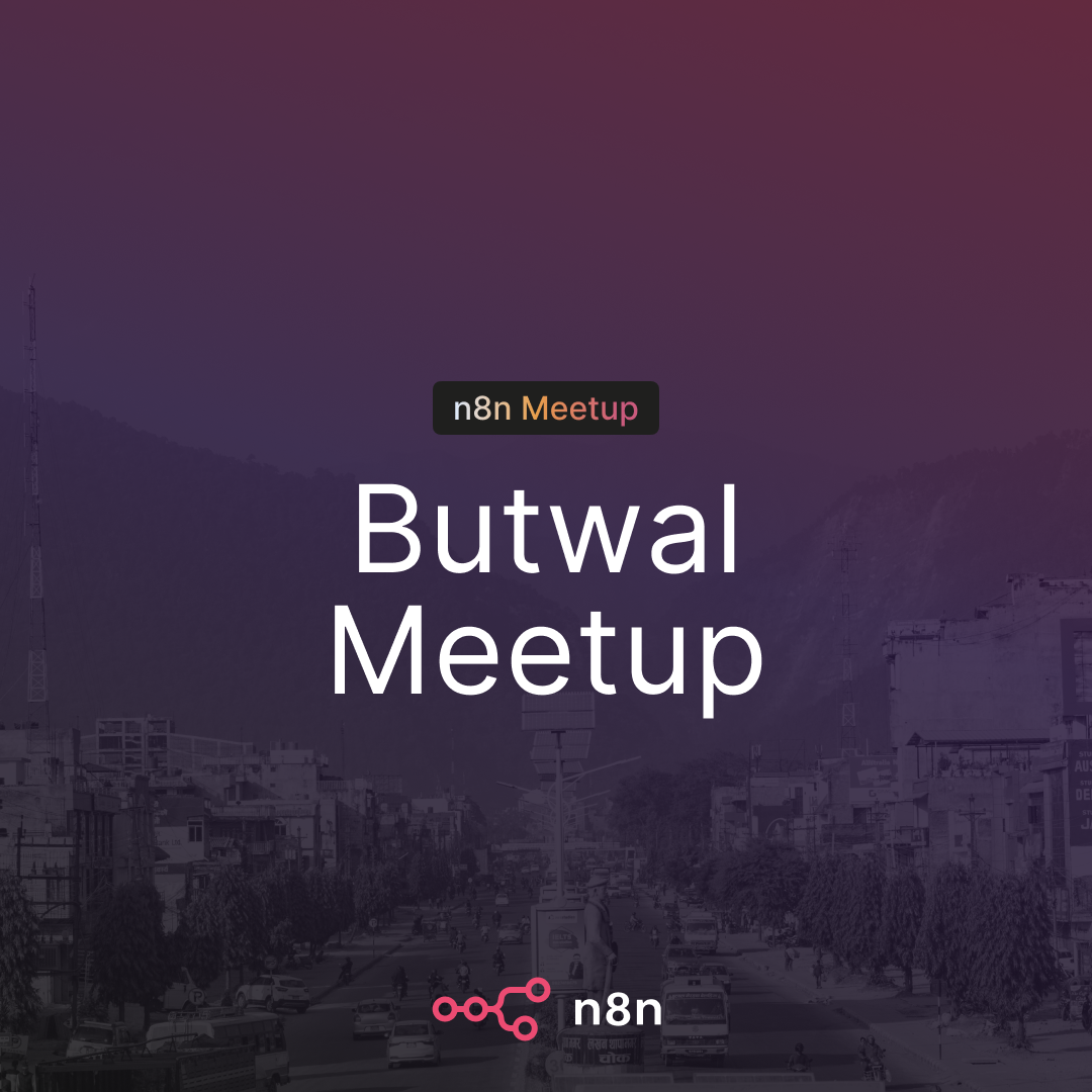 n8n Nepal: Butwal Community Meetup