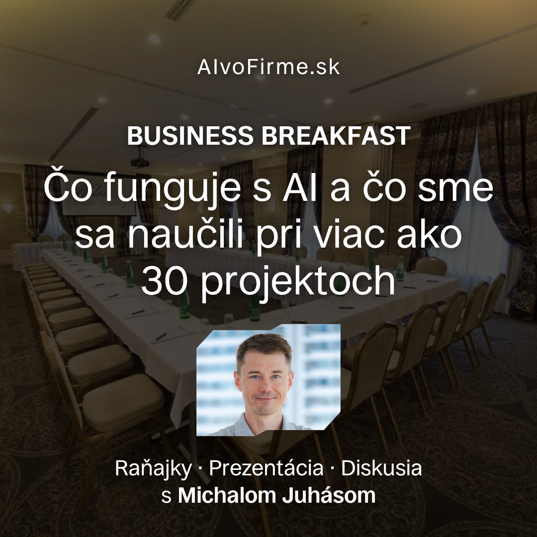 IA en Empresas: Lo que Funciona con IA y Lo que Aprendimos de Más de 30 Proyectos (Desayuno Empresarial con Michal Juhás)