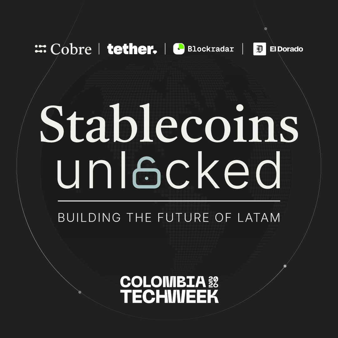 Stablecoins unlocked: building the future of LATAM by Cobre, Blockradar & Tether.
