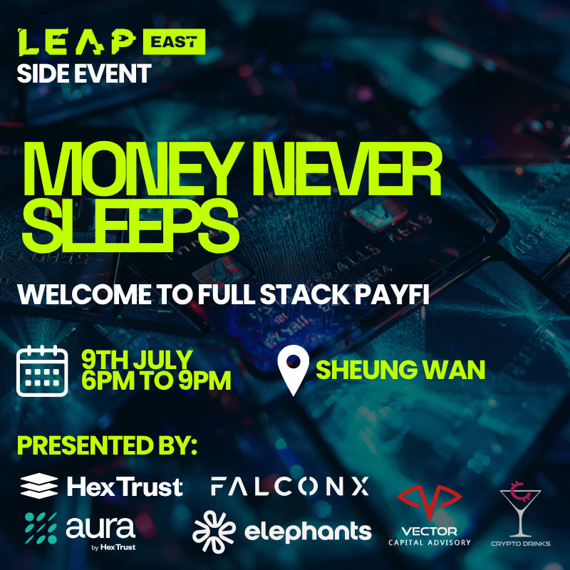 Money Never Sleeps – Welcome to Full Stack PayFi Live from LEAP East 2026
