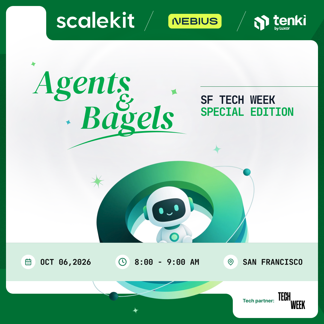 Agents & Bagels: Breakfast meet up by Scalekit x Nebius x Tenki @ SFTW