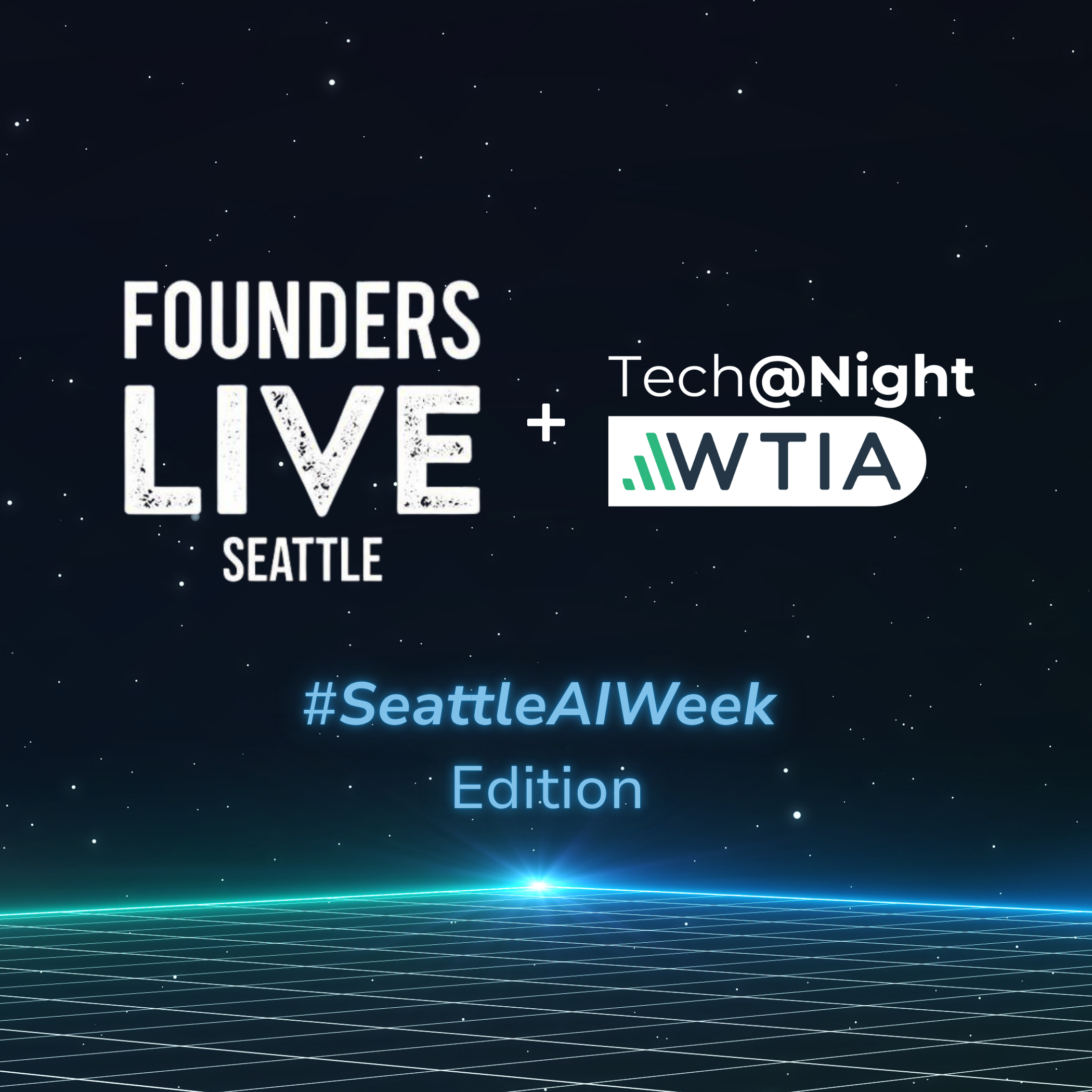 Founders Live Seattle x WTIA Tech@Night