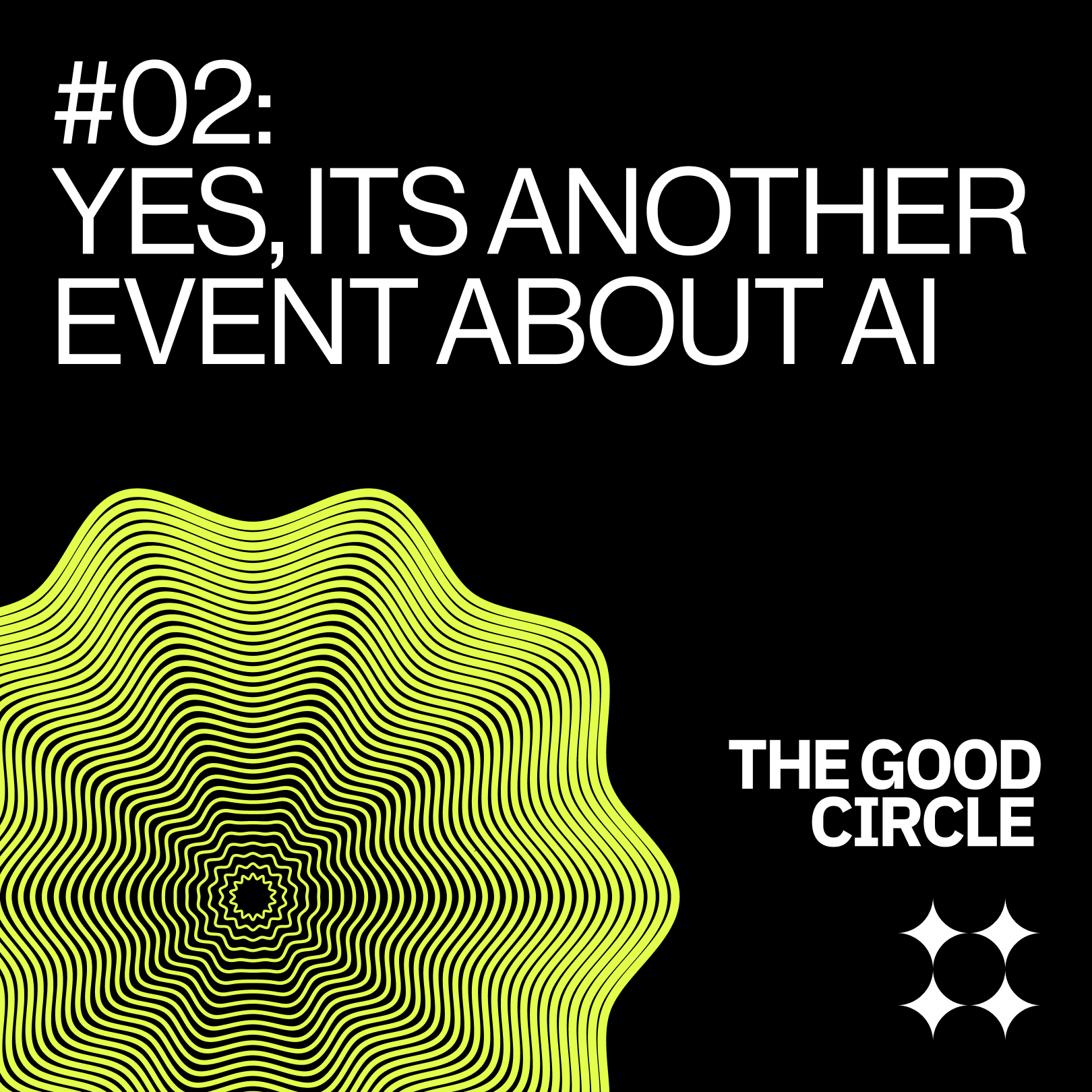 Cover art for #The Good Circle | #02: Yes, it's another event about Ai — Singapore