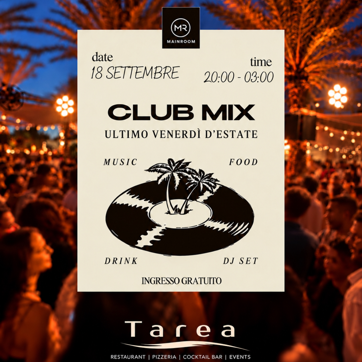 🎉Oggi Venerdì MAINROOM al Tarea. DJ SET free entry. (Le migliori hit italiane ed internazionali)