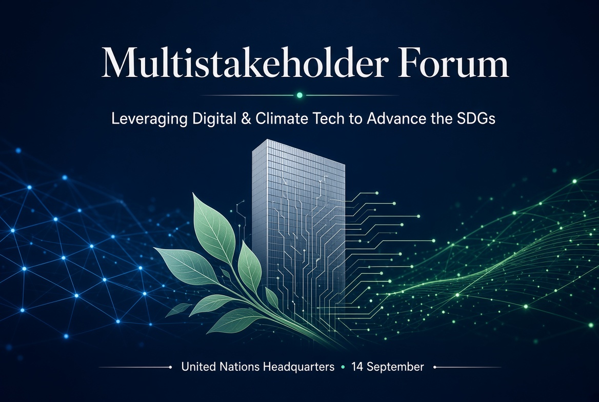 Multistakeholder Forum: Leveraging Digital & Climate Tech to Advance the SDGs