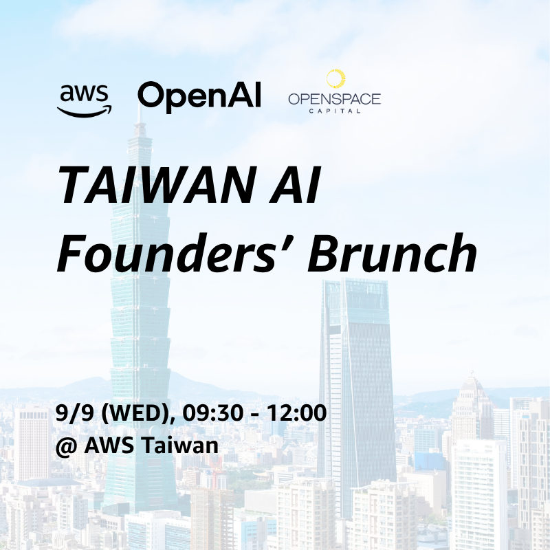 Taiwan AI Founders' Brunch with AWS, OpenAI & Openspace Capital