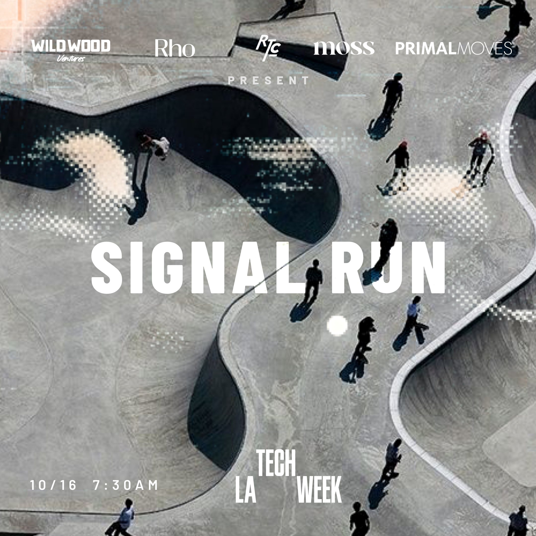 Signal Run #LATechWeek | Presented by Wildwood Ventures, Rho, Moss Venice