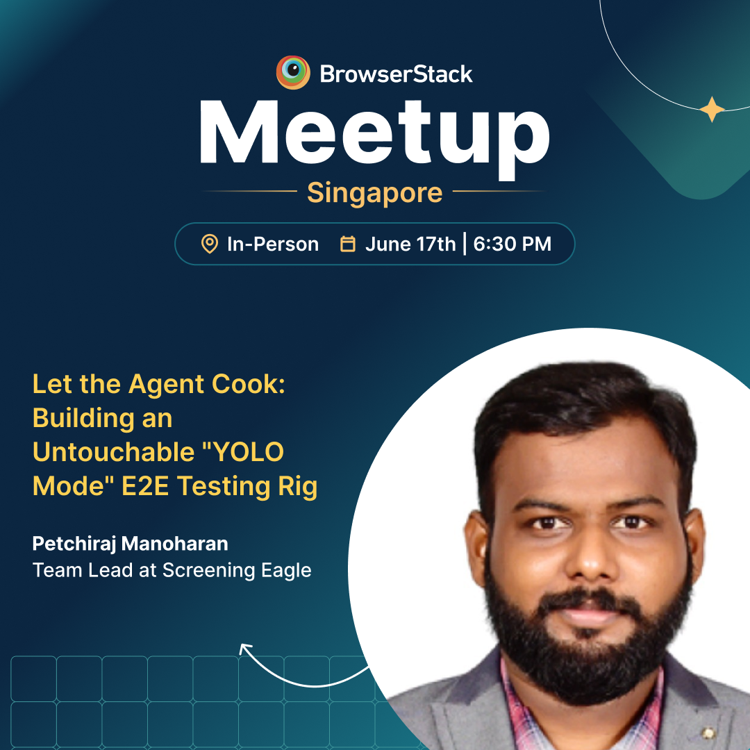 Cover art for #BrowserStack QA Meetup : Let the Agent Cook: Building a Untouchable "YOLO Mode" E2E Testing Rig — Singapore