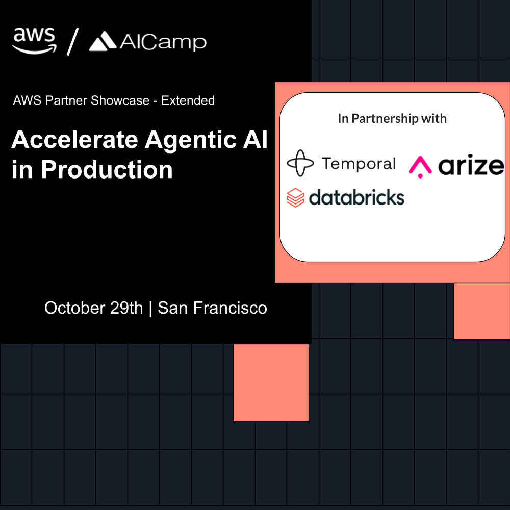 [SF] AWS Agentic Partner Showcase Extended - Temporal, Arize, Databricks
