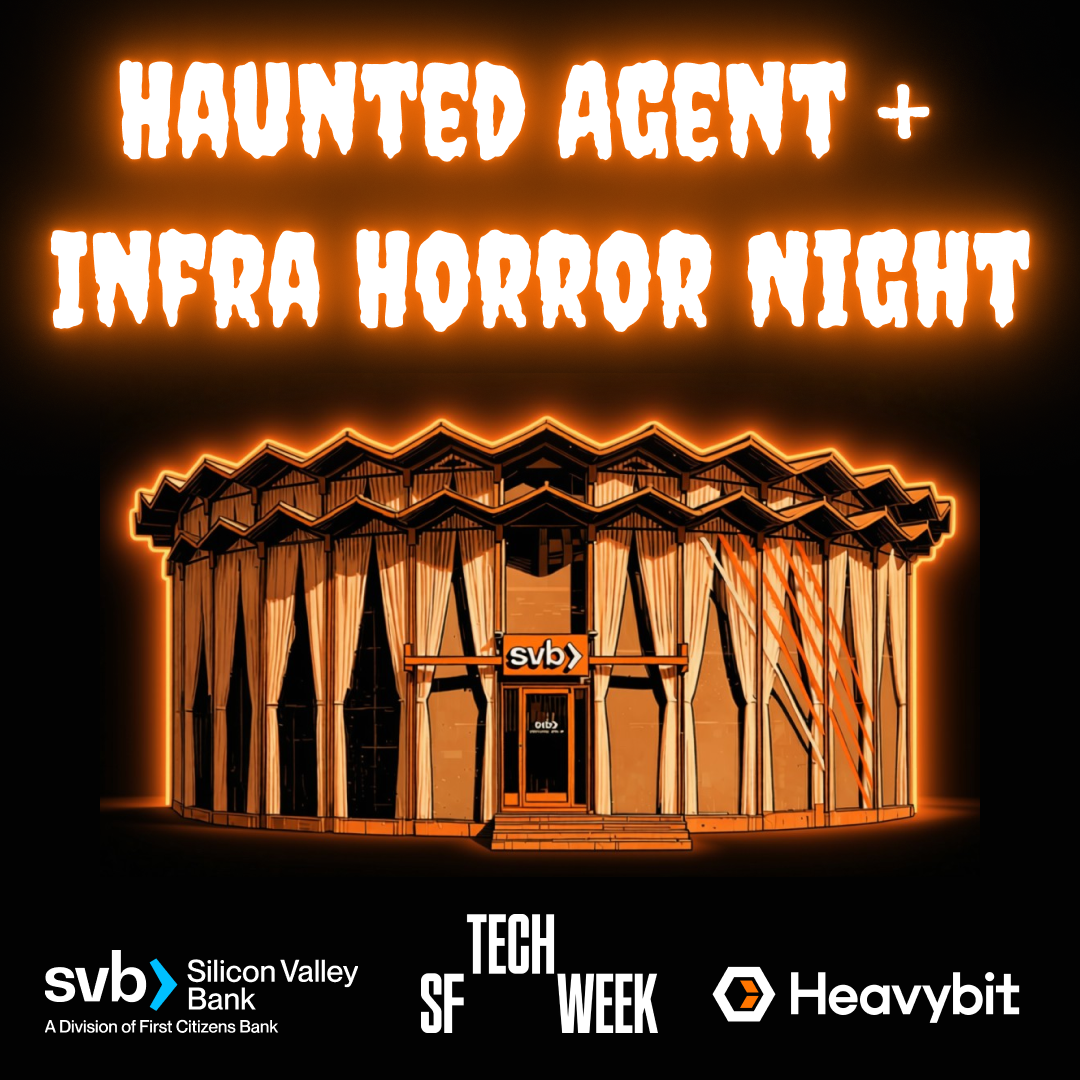Haunted Agent + Infra Horror Night @SF Tech Week