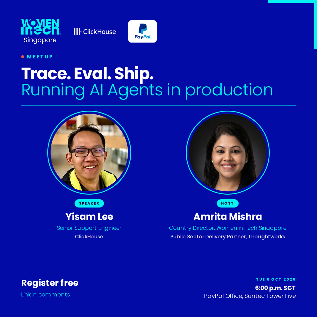 Trace. Eval. Ship. Running AI Agents in Production | Women in Tech Singapore x ClickHouse x PayPal