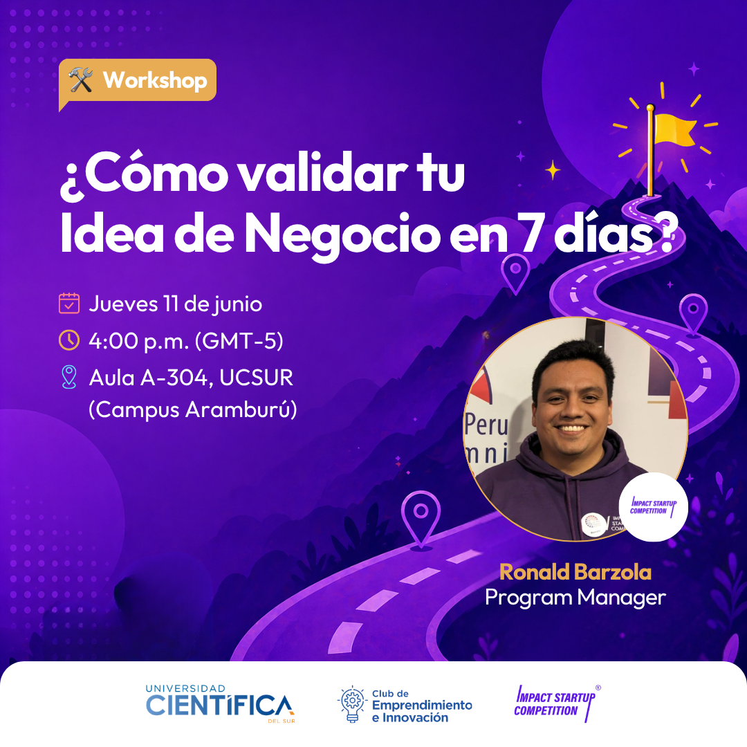 Workshop: ¿Cómo validar tu Idea de Negocio en 7 días? ft. ISC UCSUR