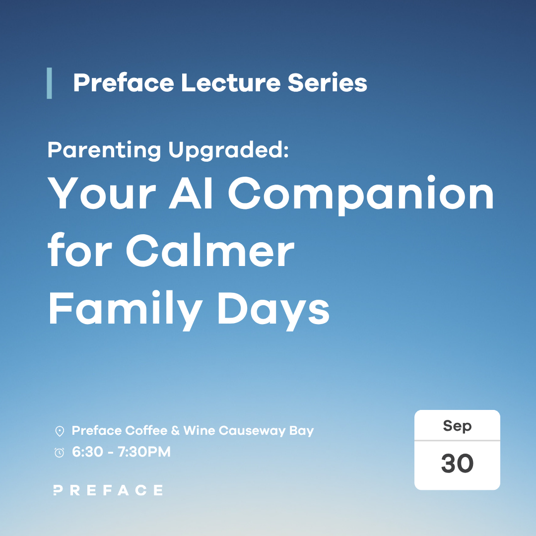 【Série de conférences Préface】Parenting Upgraded : Votre compagnon IA pour des journées familiales plus calmes