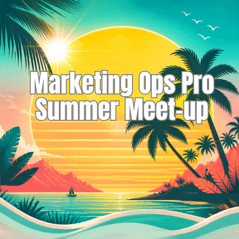 Marketing Ops Community - Summer Meet-up