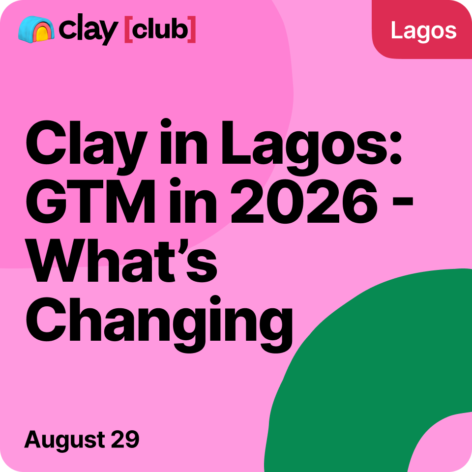 Clay in Lagos: GTM in 2026: What’s Changing