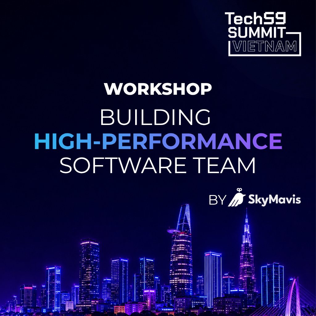 ATELIER 3 | Construire des Équipes de Développement Logiciel Haute Performance par SKYMAVIS