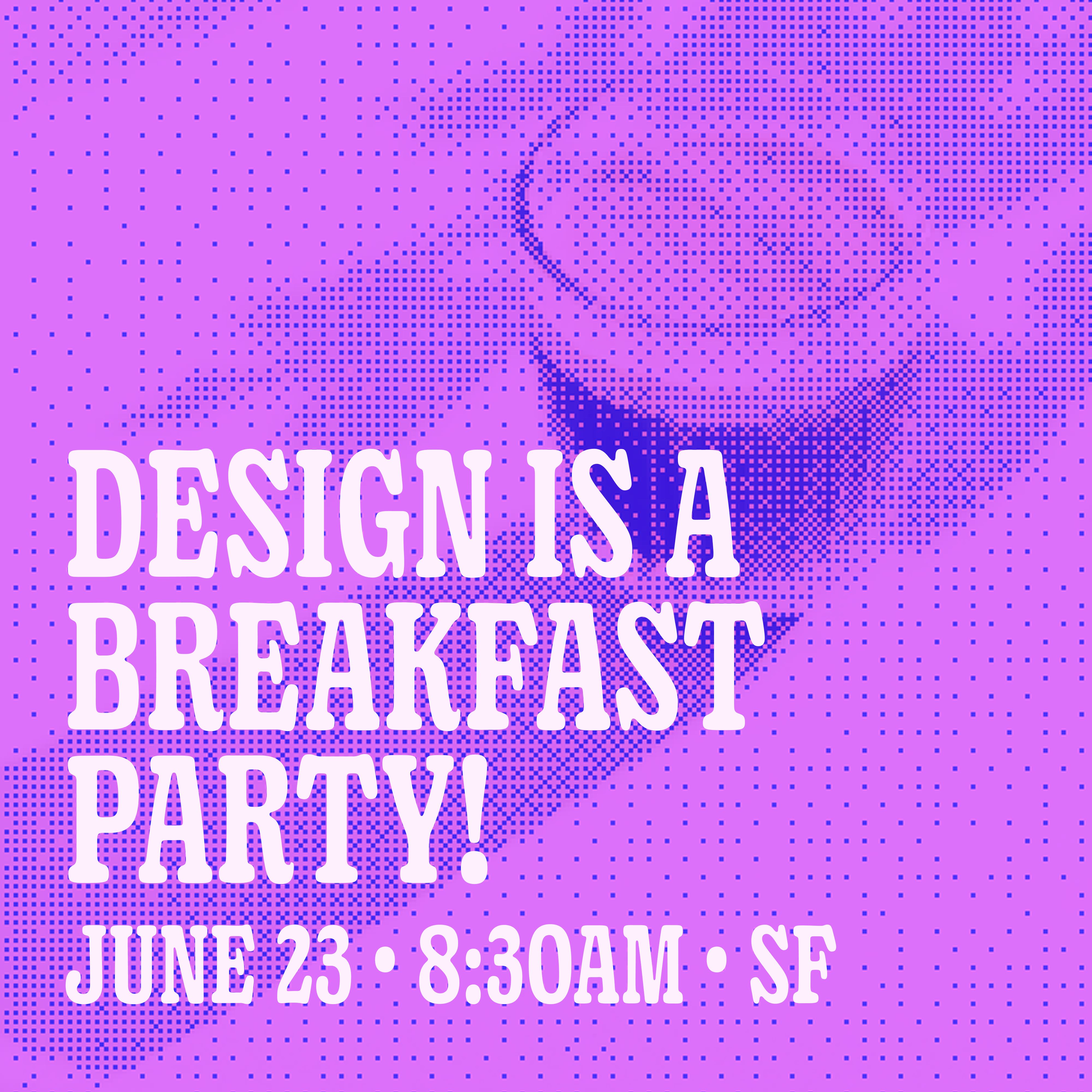 design is a breakfast party at config