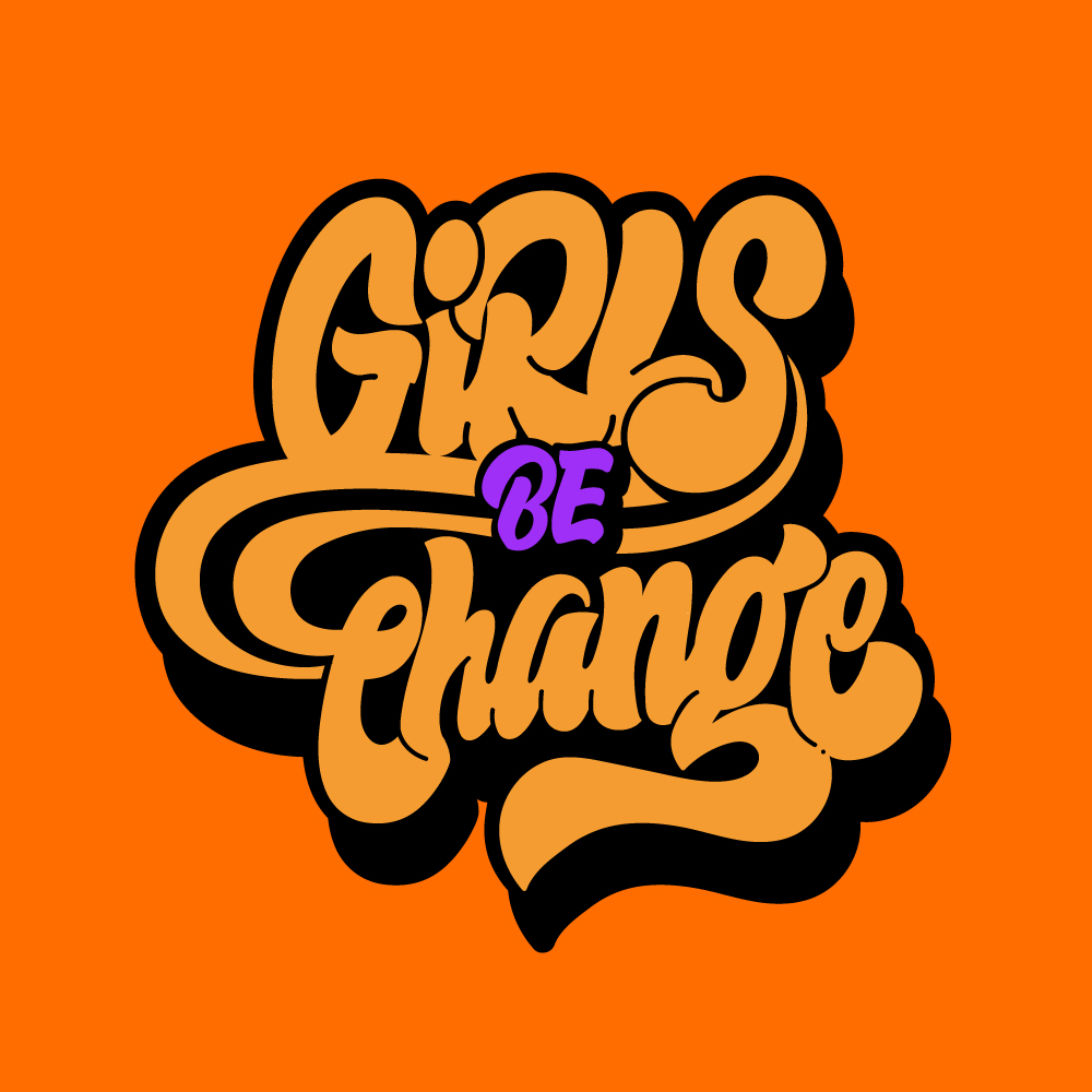 Girls Be Change