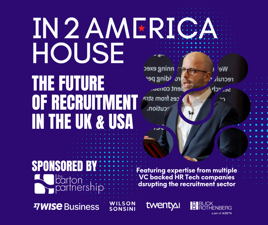 In2America House - Panel discussion on the Future of Recruitment in the UK and the USA with companies disrupting the space