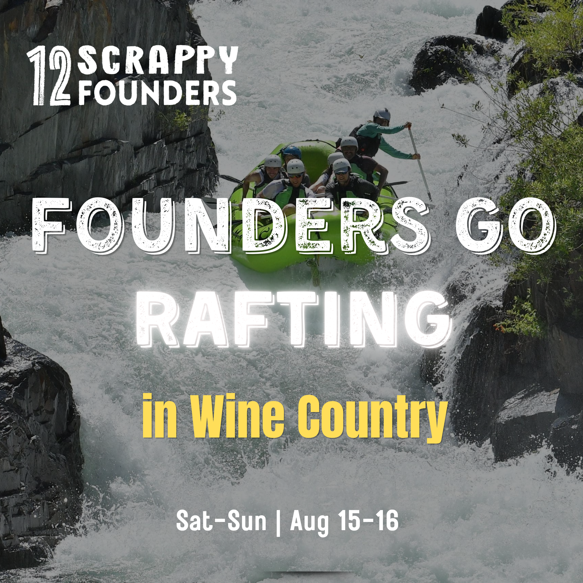 Scrappy Founders Go Rafting in Wine Country. Season 1 · Chapter 4